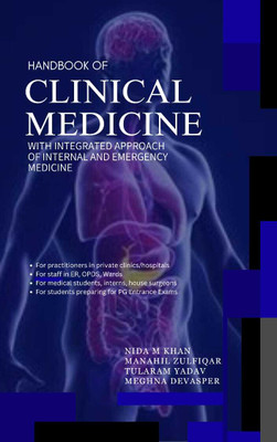 Clinical Medicine A Comprehensive Guide to General, Emergency And Internal Medicine(Paperback, Dr.Nida Khan)