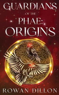 Guardians of the PHAE(English, Hardcover, Dillon Rowan)