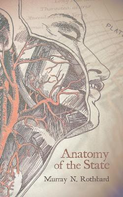 Anatomy of the State(English, Paperback, Rothbard Murray)