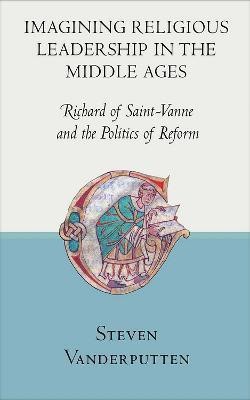 Imagining Religious Leadership in the Middle Ages(English, Hardcover, Vanderputten Steven)