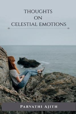 Thoughts on Celestial Emotions(English, Paperback, Ajith Parvathi)