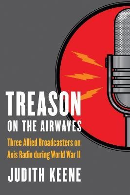 Treason on the Airwaves(English, Paperback, Keene Judith)