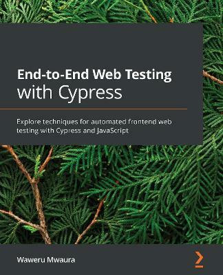 End-to-End Web Testing with Cypress(English, Paperback, Mwaura Waweru)