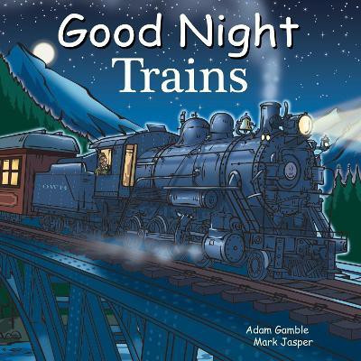 Good Night Trains(English, Board book, Gamble Adam)