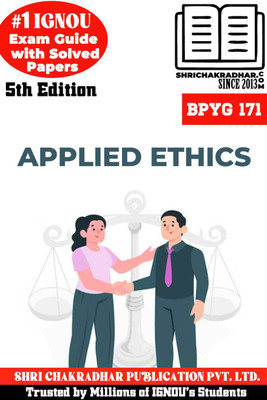 IGNOU BPYG 171 Study Material & Book (BSCM Philosophy) Applied Ethics(Black and White Printed (Staple Bound), Bhavya Kumar Sahni)