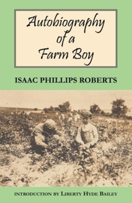 Autobiography of a Farm Boy(English, Paperback, Roberts Isaac Phillips)