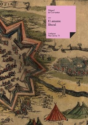 El amante liberal(Spanish, Paperback, De Cervantes Saavedra Miguel)
