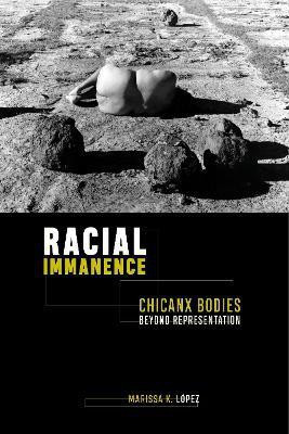 Racial Immanence(English, Electronic book text, Lopez Marissa K.)