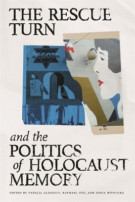 The Rescue Turn and the Politics of Holocaust Memory(English, Paperback, unknown)