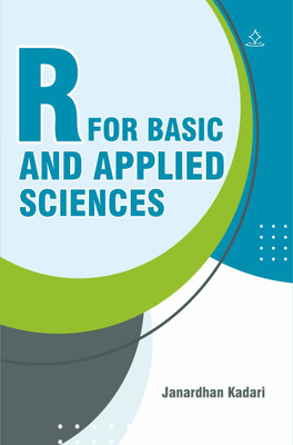 R - FOR BASIC AND APPLIED SCIENCES(Shashwat Publication, JANARDHAN KADARI)