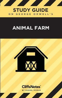 CliffsNotes on Orwell's Animal Farm(English, Paperback, Moran Daniel)