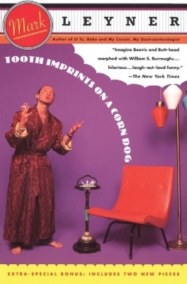 Tooth Imprints On a Corn Dog(English, Paperback, Leyner Mark)