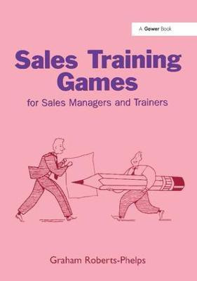 Sales Training Games(English, Paperback, Roberts-Phelps Graham)