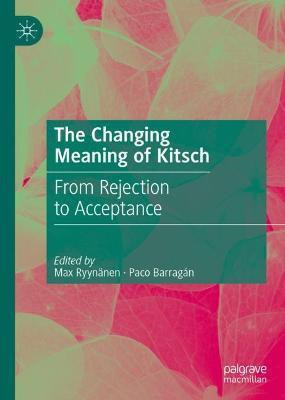 The Changing Meaning of Kitsch(English, Hardcover, unknown)