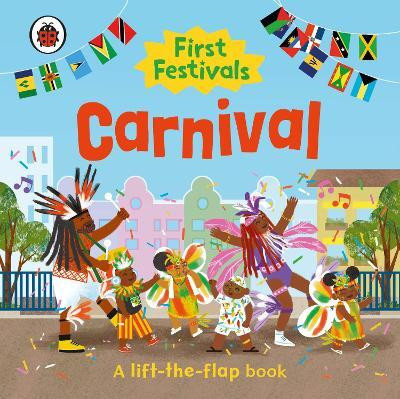First Festivals: Carnival(English, Board book, Ladybird)