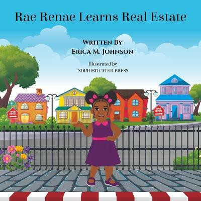 Rae Renae Learns Real Estate(English, Paperback, Johnson Erica)
