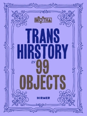 Trans Hirstory in 99 Objects(English, Paperback, unknown)