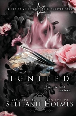 Ignited(English, Paperback, Holmes Steffanie)