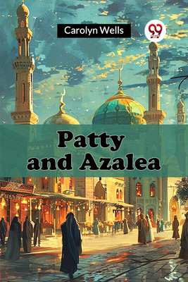 Patty and Azalea(English, Paperback, Wells Carolyn)
