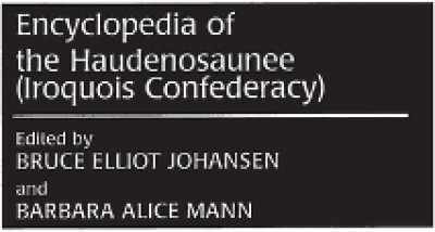 Encyclopedia of the Haudenosaunee (Iroquois Confederacy)(English, Hardcover, Johansen Bruce E. Ph.D.)