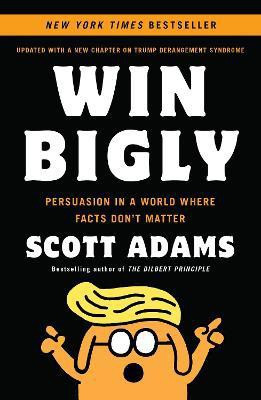 Win Bigly(English, Paperback, Adams Scott)