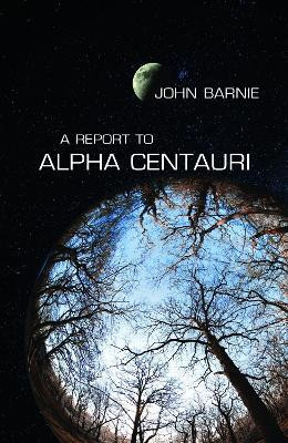 Report to Alpha Centauri(English, Paperback, Barnie John)