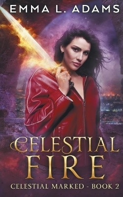 Celestial Fire(English, Paperback, Adams Emma L)