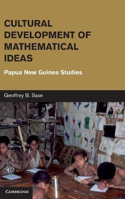 Cultural Development of Mathematical Ideas(English, Hardcover, Saxe Geoffrey B.)