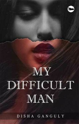 My Difficult Man(English, Paperback, Ganguly Disha)