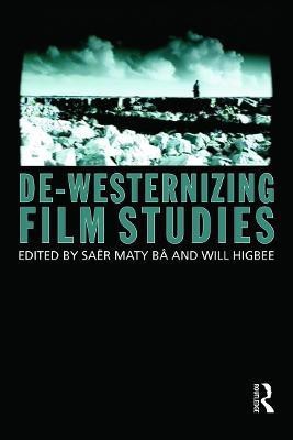 De-Westernizing Film Studies(English, Paperback, unknown)