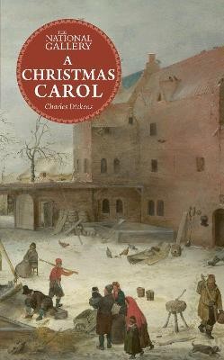 The National Gallery Masterpiece Classics: A Christmas Carol(English, Hardcover, Dickens Charles)