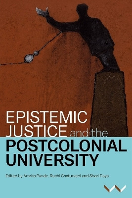 Epistemic Justice and the Postcolonial University(English, Paperback, Pande Amrita)