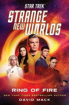 Star Trek: Strange New Worlds: Ring of Fire(English, Hardcover, Mack David)