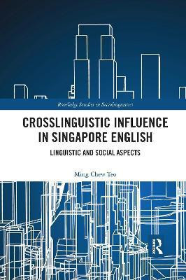 Crosslinguistic Influence in Singapore English(English, Paperback, Teo Ming Chew)