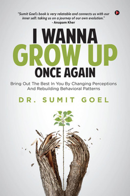 I Wanna Grow Up Once Again(English, Hardcover, Dr. Sumit Goel)