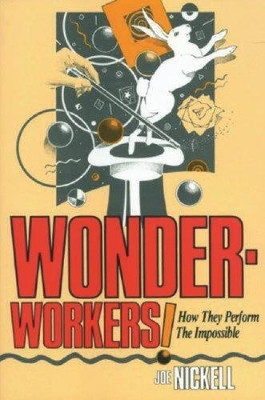 Wonder-Workers!(English, Paperback, Nickell Joe)