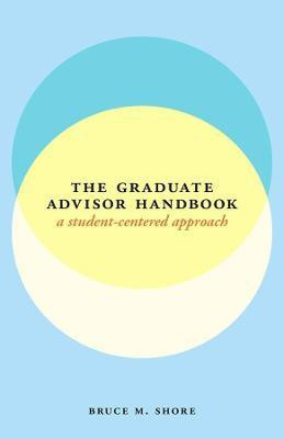 The Graduate Advisor Handbook(English, Paperback, Shore Bruce M.)