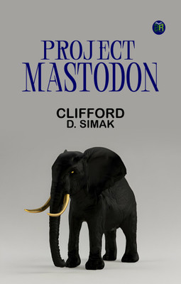Project Mastodon(Paperback, Clifford D. Simak)