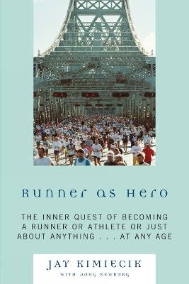 Runner as Hero(English, Paperback, Kimiecik Jay)
