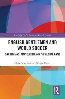 English Gentlemen and World Soccer(English, Hardcover, Bolsmann Chris)