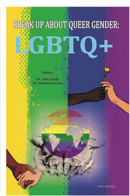 Speak Up About Queer Gender( LGBTQ+)(Paperback, Dr.Abha Shingh,Dr.Smarika Pareek)