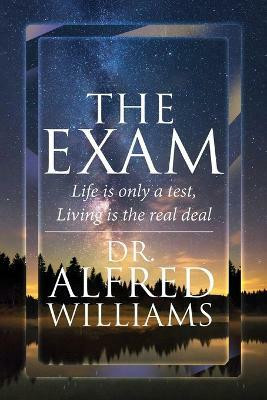 The Exam(English, Paperback, Williams A L Dr)