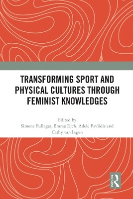Transforming Sport and Physical Cultures through Feminist Knowledges(English, Paperback, unknown)