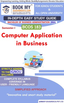 IGNOU BCOS 183 Computer Application in Business Study Guide (In Depth Guide) for Ignou Student(Paperback, BMA Publication)