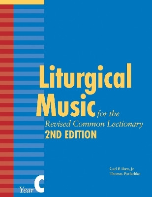 Liturgical Music for the Revised Common Lectionary, Year C(English, Paperback, Pavlechko Jr. Thomas)
