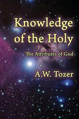 Knowledge of the Holy(English, Paperback, Tozer A W)