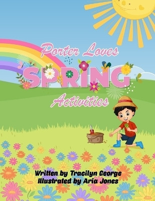 Porter Loves Spring Activities(English, Paperback, George Tracilyn)