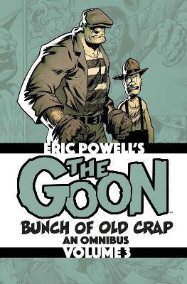 The Goon: Bunch of Old Crap Volume 3: An Omnibus(English, Paperback, Powell Eric)