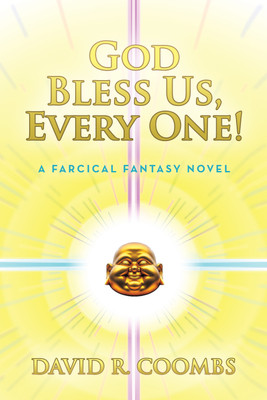 God Bless Us, Every One! A Farcical Fantasy Novel(Hardcover, David R. Coombs)