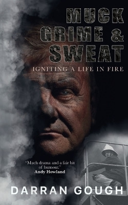 Muck Grime & Sweat(English, Paperback, Gough Darran)